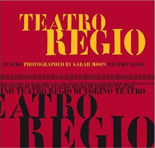 Teatro Regio. Sarah Moon, Adele Re Rebaudengo