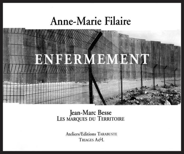 Enfermement photographies, 1999-2006