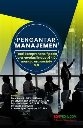 Pengantar Manajemen : Teori komprehensif pada era revolusi industri 4.0 menuju era society 5.0
