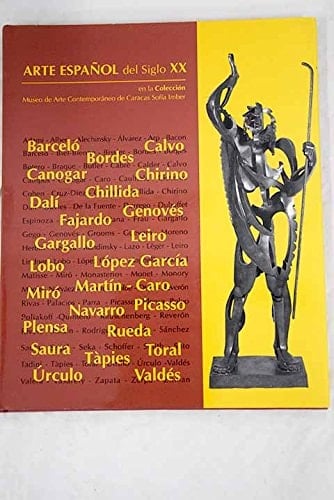 Arte español del siglo XX en la colección Museo de Arte Contemporáneo de Caracas Sofía Imber