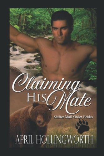 Claiming His Mate: Shifter Mail-Order Brides, Book 4