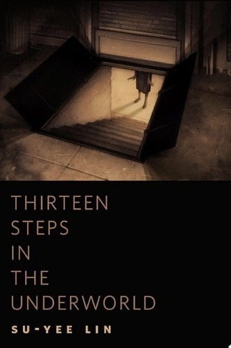 Thirteen Steps in the Underworld A Tor.Com Original