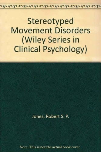 Stereotyped Movement Disorders (Wiley Series in Clinical Psychology)