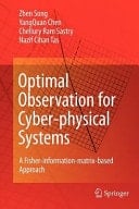 Optimal Observation for Cyber-physical Systems A Fisher-information-matrix-based Approach
