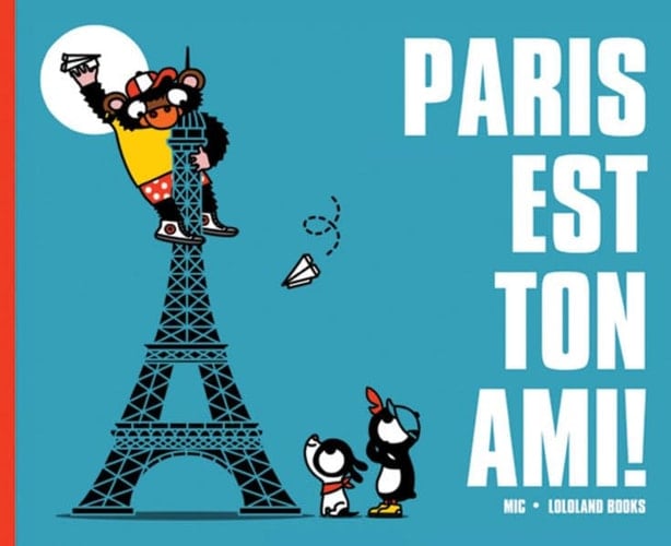 Paris est ton ami !