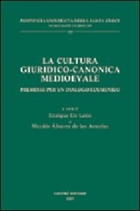 La cultura giuridico-canonica medioevale premesse per un dialogo ecumenico