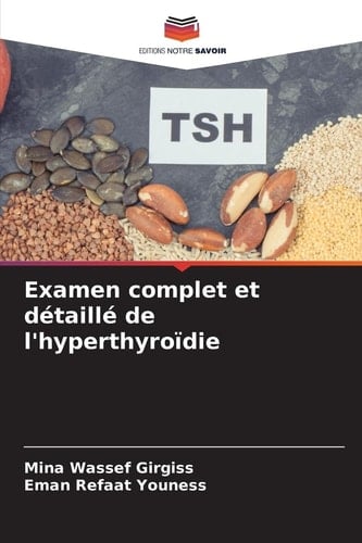 Examen complet et détaillé de l'hyperthyroïdie (French Edition)