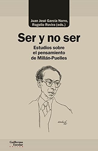 Ser y no ser estudios sobre el pensamiento de Millán-Puelles