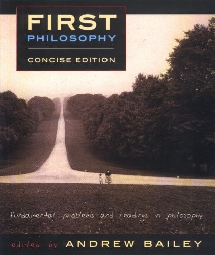 First Philosophy, concise edition Fundamental Problems and Readings in Philosophy