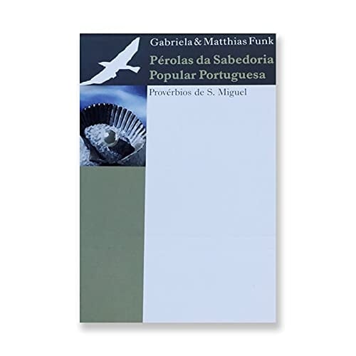 Pérolas da sabedoria provérbios de S. Miguel