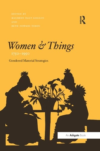 Women and Things, 1750-1950 Gendered Material Strategies
