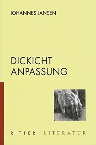Dickicht. Anpassung: Texte 1995-2001;
