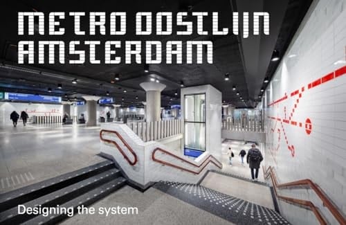 Metro Oostlijn Amsterdam Designing the System