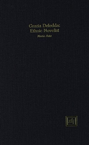 Grazia Deledda: Ethnic Novelist (Scripta Humanistica)