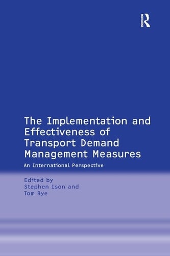 The Implementation and Effectiveness of Transport Demand Management Measures An International Perspective