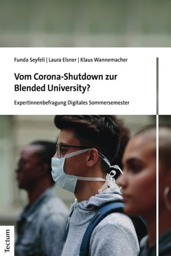 Vom Corona-Shutdown zur Blended University? ExpertInnenbefragung Digitales Sommersemester