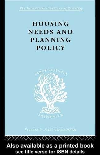 Housing needs and planning policy: a restatement of the problems of housing need and "overspill" in England and Wales