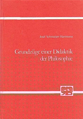Grundzüge einer Didaktik der Philosophie