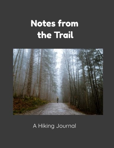 Hiking Journal Hiking Logbook Hiking Sketchbook Trail Journal Trail Logbook