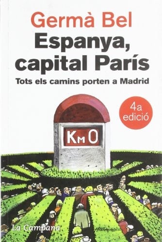 Espanya, capital París tots els camins porten a Madrid
