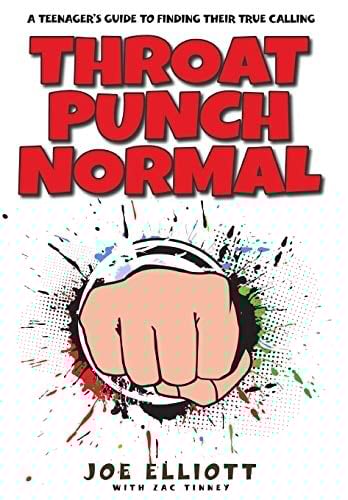 Throat Punch Normal A Teenager's Guide to Finding Their True Calling