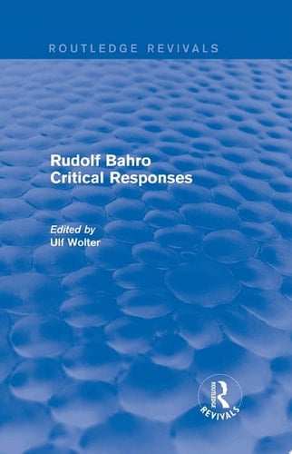 Revival: Rudolf Bahro Critical Responses (1980)