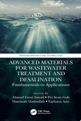 Advanced Materials for Wastewater Treatment and Desalination Fundamentals to Applications