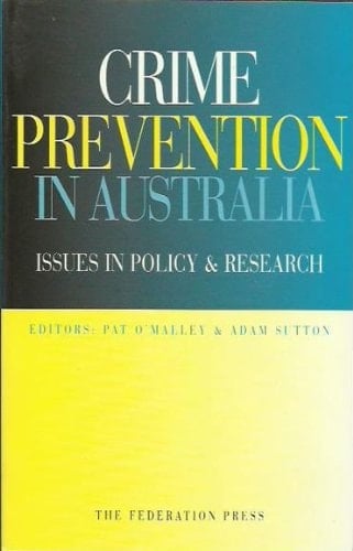 Crime Prevention in Australia Issues in Policy and Research
