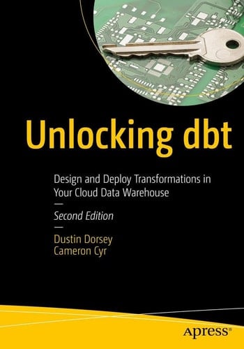 Unlocking dbt Design and Deploy Transformations in Your Cloud Data Warehouse