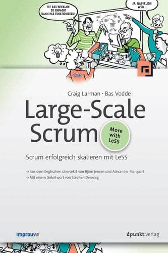 Large-Scale Scrum: Scrum erfolgreich skalieren mit LeSS (German Edition)