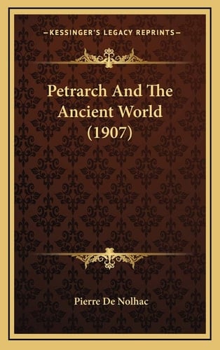 Petrarch And The Ancient World (1907)
