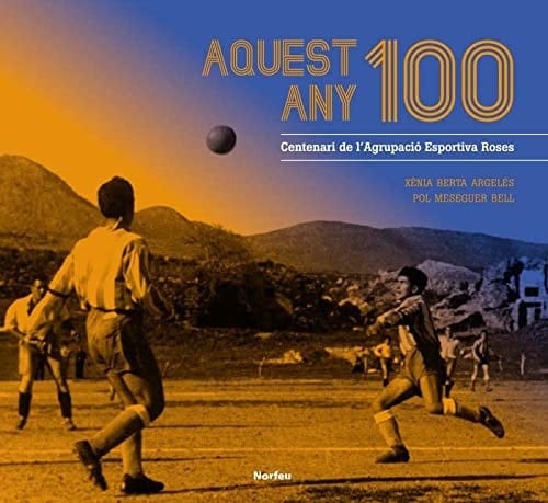 Aquest any 100 Centenari de l'Agrupació Esportiva Roses