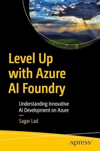 Level Up with Azure AI Foundry Understanding Innovative AI Development on Azure