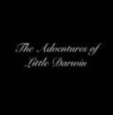 The Adventures of Little Darwin