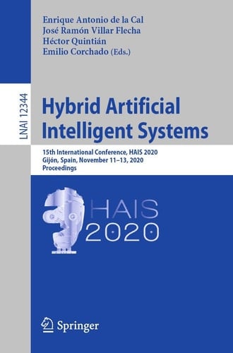 Hybrid Artificial Intelligent Systems 15th International Conference, HAIS 2020, Gijón, Spain, November 11-13, 2020, Proceedings