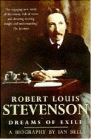 Robert Louis Stevenson Dreams of Exile : a Biography