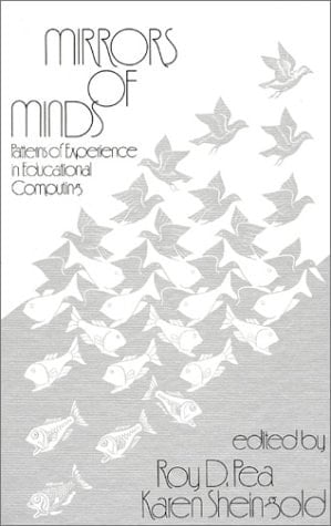 Mirrors of Minds Patterns of Experience in Educational Computing