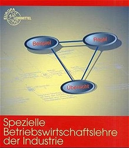 Spezielle Betriebswirtschaftslehre der Industrie Hauptbd.