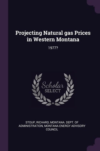 Projecting Natural Gas Prices in Western Montana 1977?