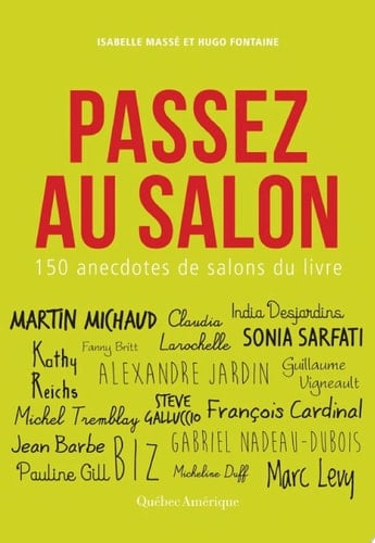 Passez au salon 150 anecdotes de salons du livre