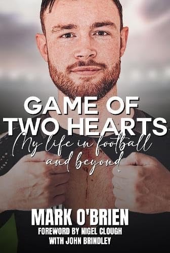 Game of Two Hearts My Life in Football and Beyond