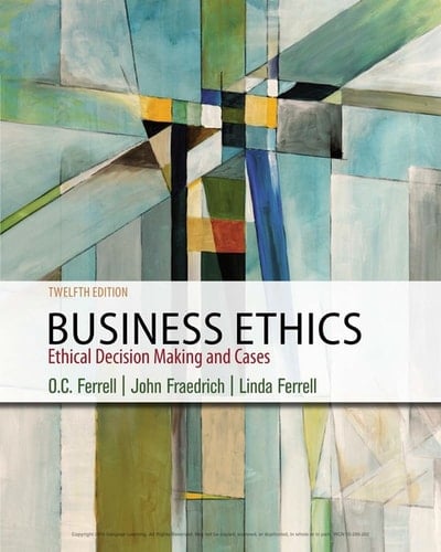 Business Ethics: Ethical Decision Making & Cases