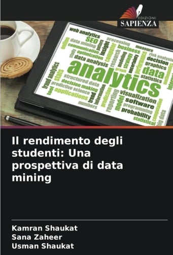 Il rendimento degli studenti: Una prospettiva di data mining (Italian Edition)