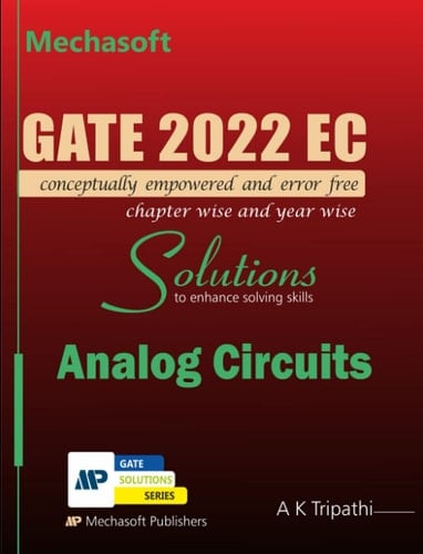 GATE 2022 SOLUTIONS ANALOG CIRCUITS (GATE EC SOLUTIONS SERIES)