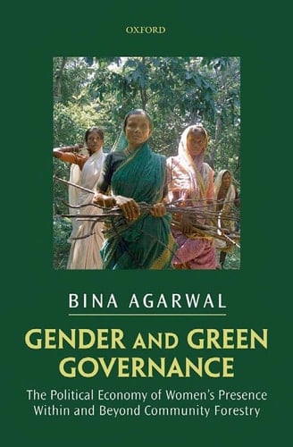 Gender and Green Governance The Political Economy of Women's Presence Within and Beyond Community Forestry