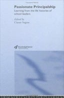 Passionate Principalship: Learning From The Life Histories Of School Leaders