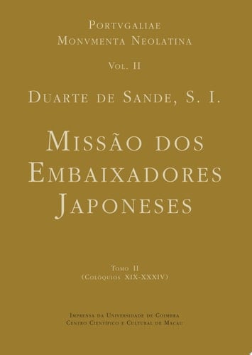 Diálogo sobre a missão dos embaixadores japoneses à Cúria Romana: Tomo II (Colóquios XIX-XXXIV)