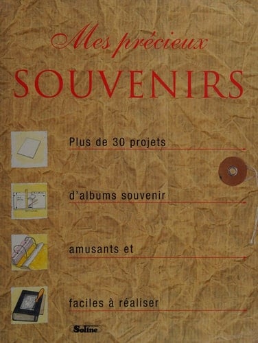 Mes précieux souvenirs Plus de trente réalisations originales pour créer de magnifiques recueils de souvenirs à partager en famille