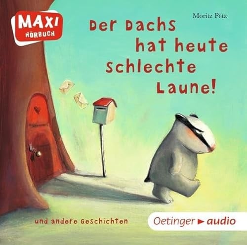 Der Dachs hat heute schlechte Laune! und andere Geschichten (CD) MAXI Hörbuch, Ungekürzte Lesung, ca. 30 min