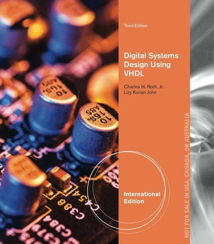 Digital Systems Design Using VHDL.